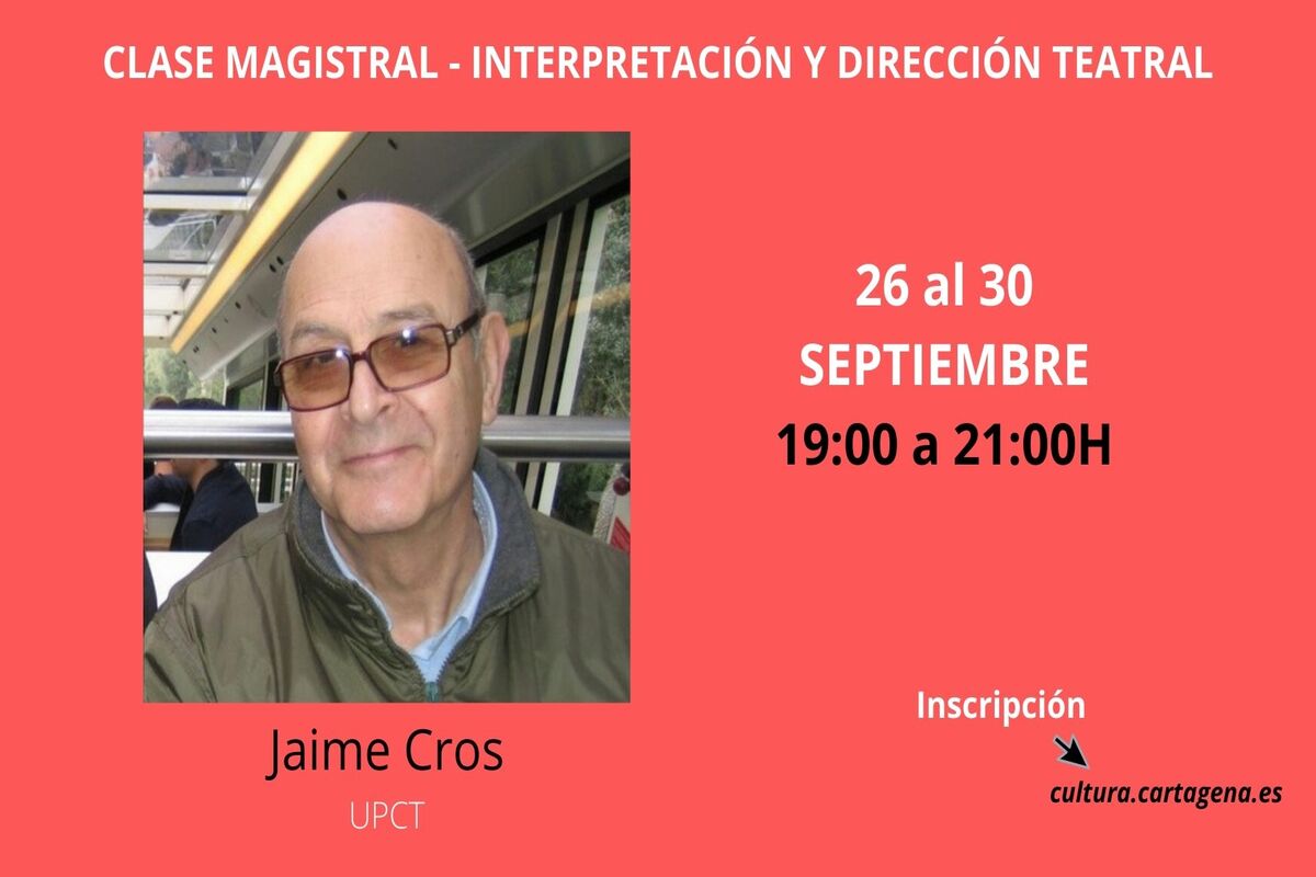 Clase magistral - Interpretación y dirección teatral - Jaime Cros