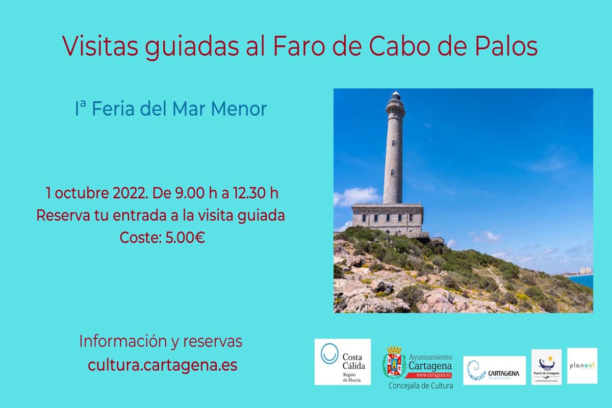 I FERIA DEL MAR MENOR ENTRE MAR Y MAR. Visitas Faro de Cabo de Palos