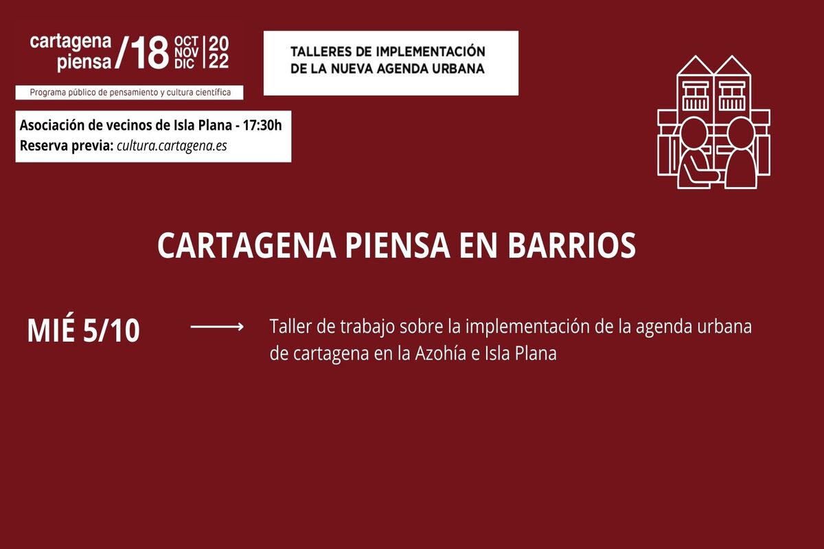 Cartagena Piensa en Barrios. Taller de trabajo sobre la implementación de la agenda urbana de Cartagena en La Azohía e Isla Plana
