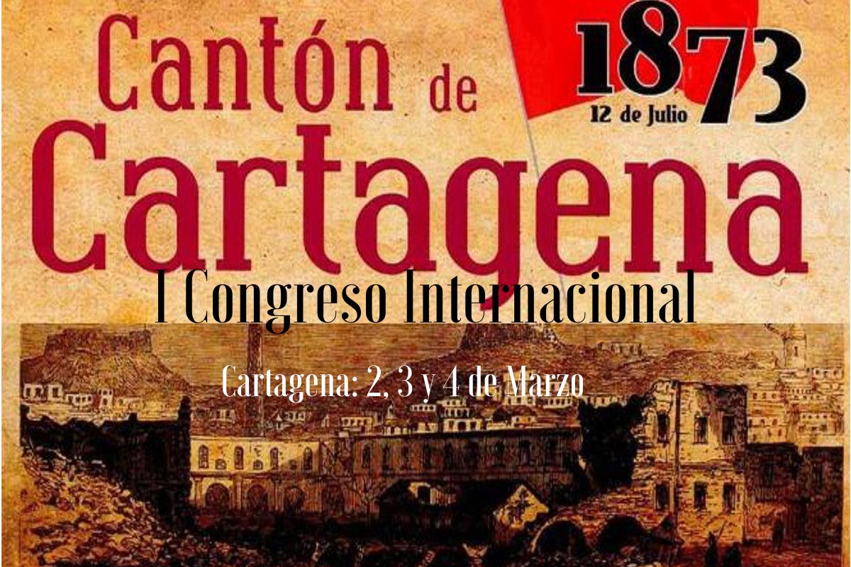 CONGRESO: La revolución cantonal de Cartagena