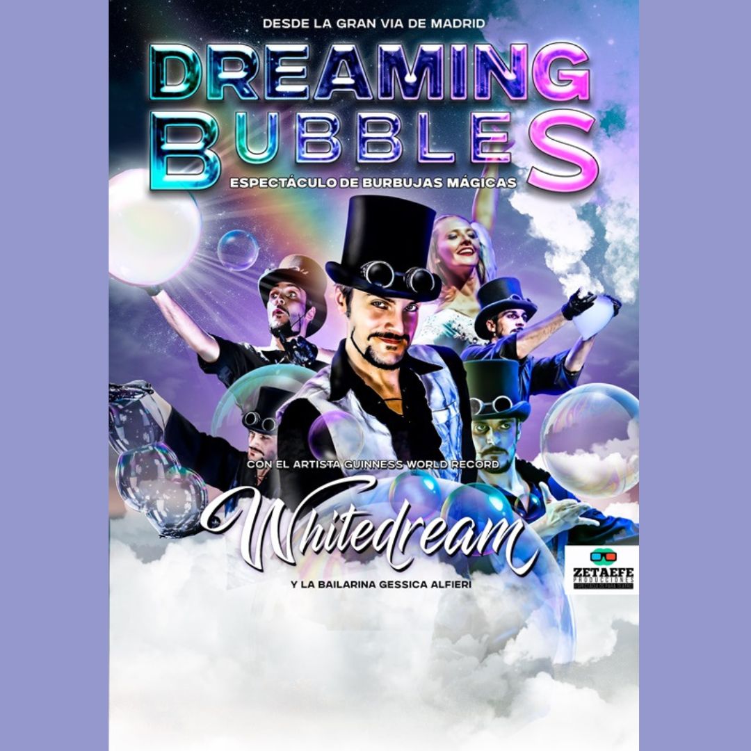 DREAMING BUBBLES. TEATRO CIRCO APOLO EL ALGAR