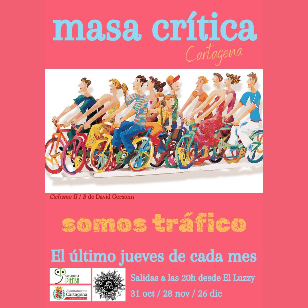 MASA CRTICA DE CARTAGENA. SALIDAS DESDE EL CENTRO CULTURAL RAMN ALONSO LUZZY