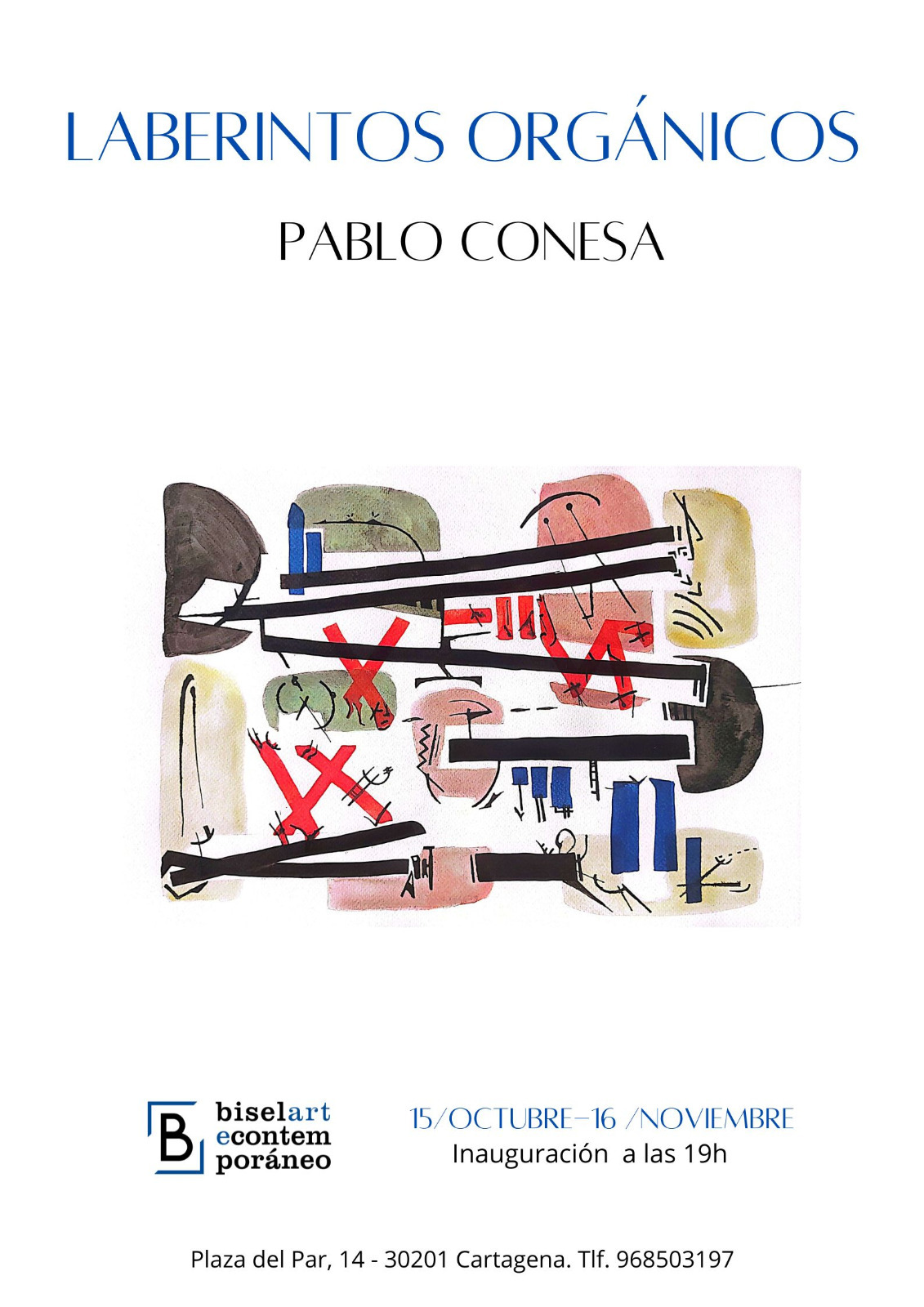 Galera de arte Bisel: PABLO CONESA expone 'Laberintos Orgnicos' 