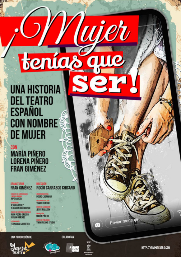 YAMPO TEATRO presenta  'Mujer tenas que ser. Una Historia del Teatro Espaol con nombre de mujer'. Centro Cultural Luzzy