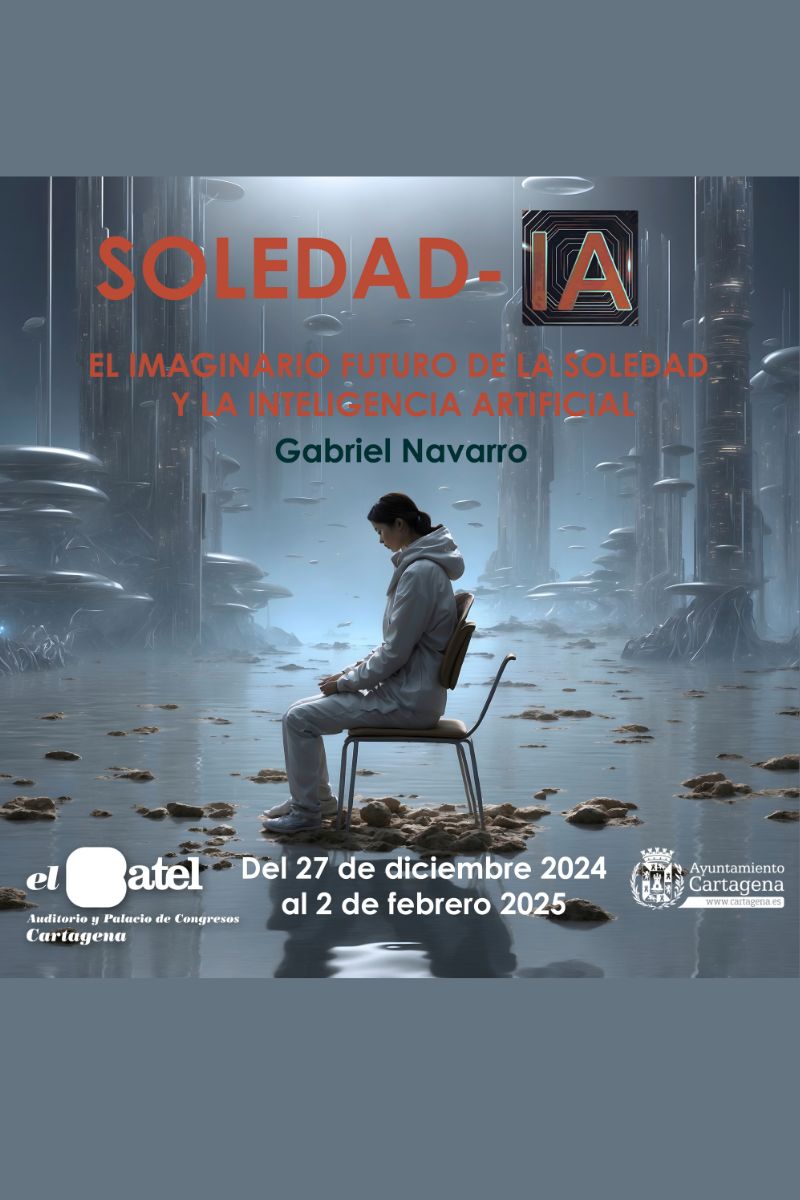 EL BATEL: Gabriel Navarro expone 'SOLEDAD- IA. El imaginario futuro de la soledad y la inteligencia artificial'.