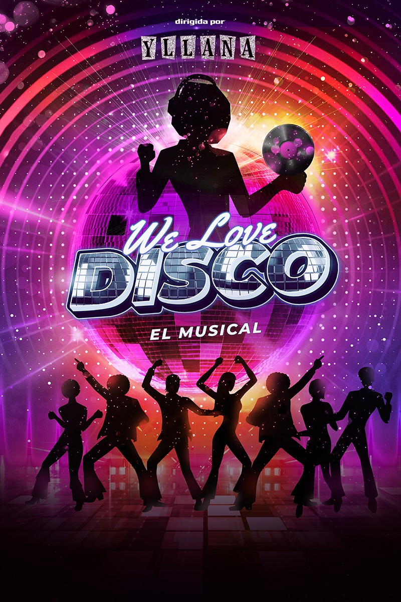 EL BATEL: Yllana presenta WE LOVE DISCO El Musical