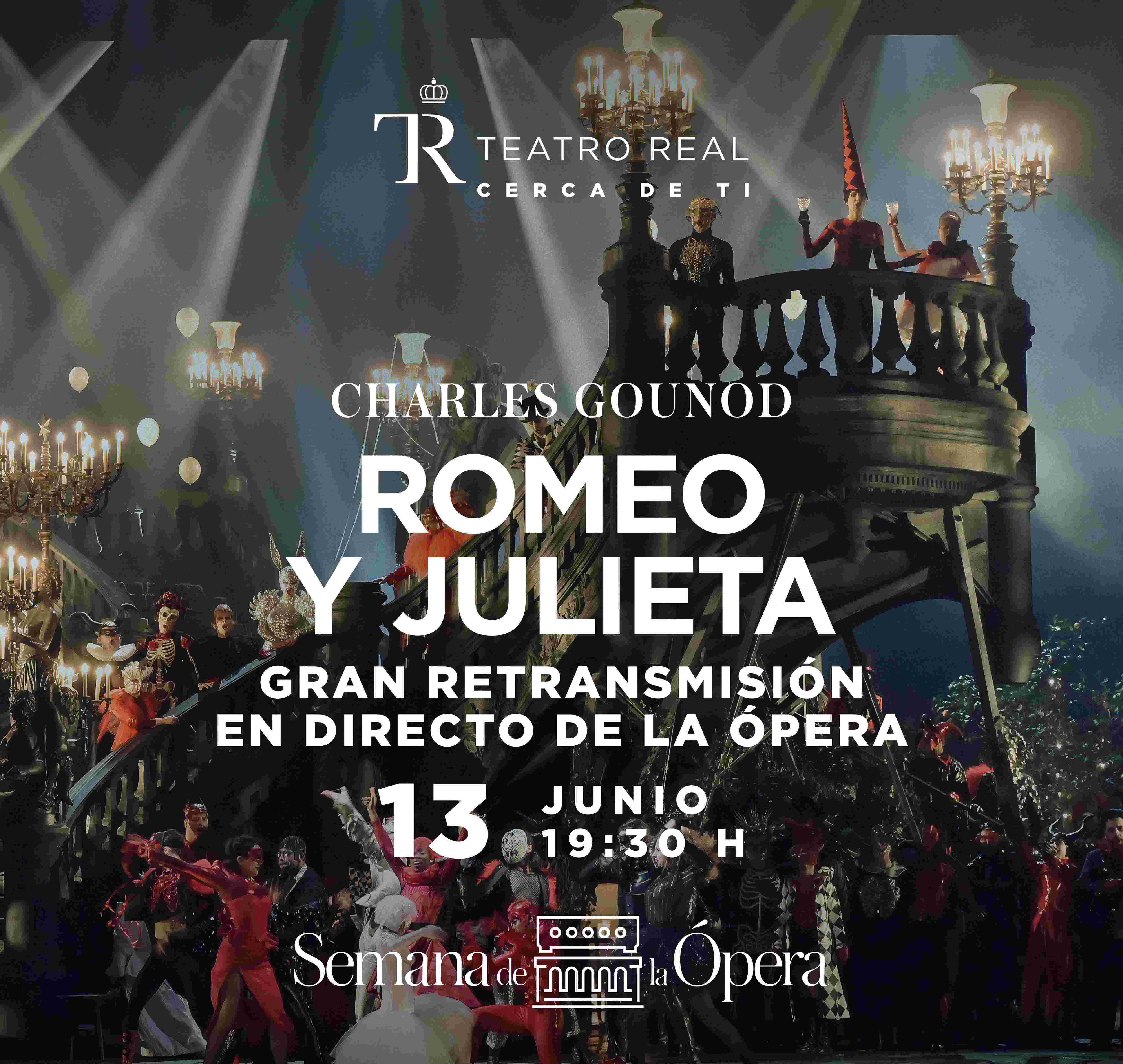 �PERA: Retransmisi�n en directo de ROMEO Y JULIETA de Charles Gounod dese el Teatro Real
