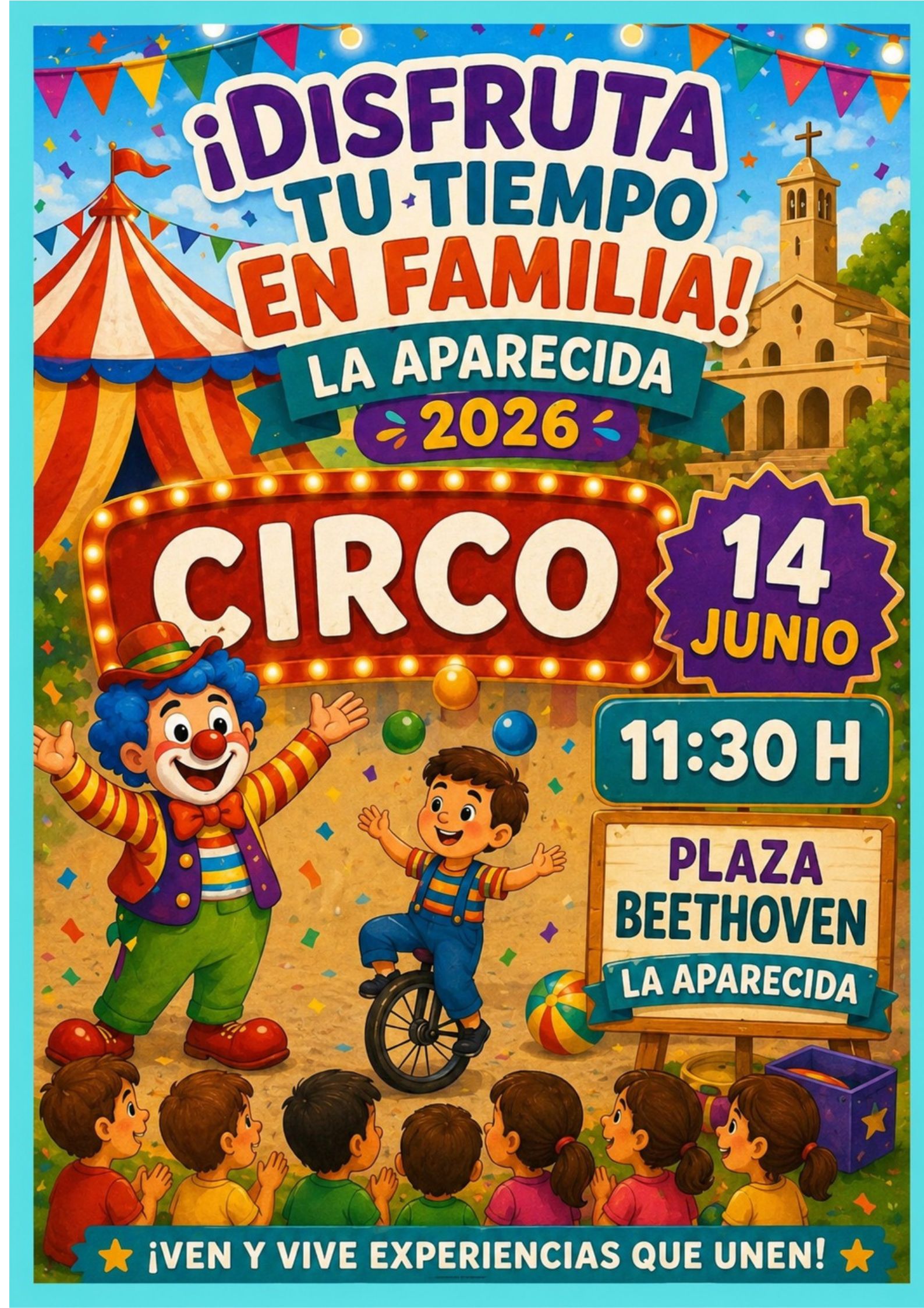 CULTURA CERCANA: `DISFRUTA TU TIEMPO EN FAMILIA - ESPECT�CULO DE CIRCO� LA APARECIDA