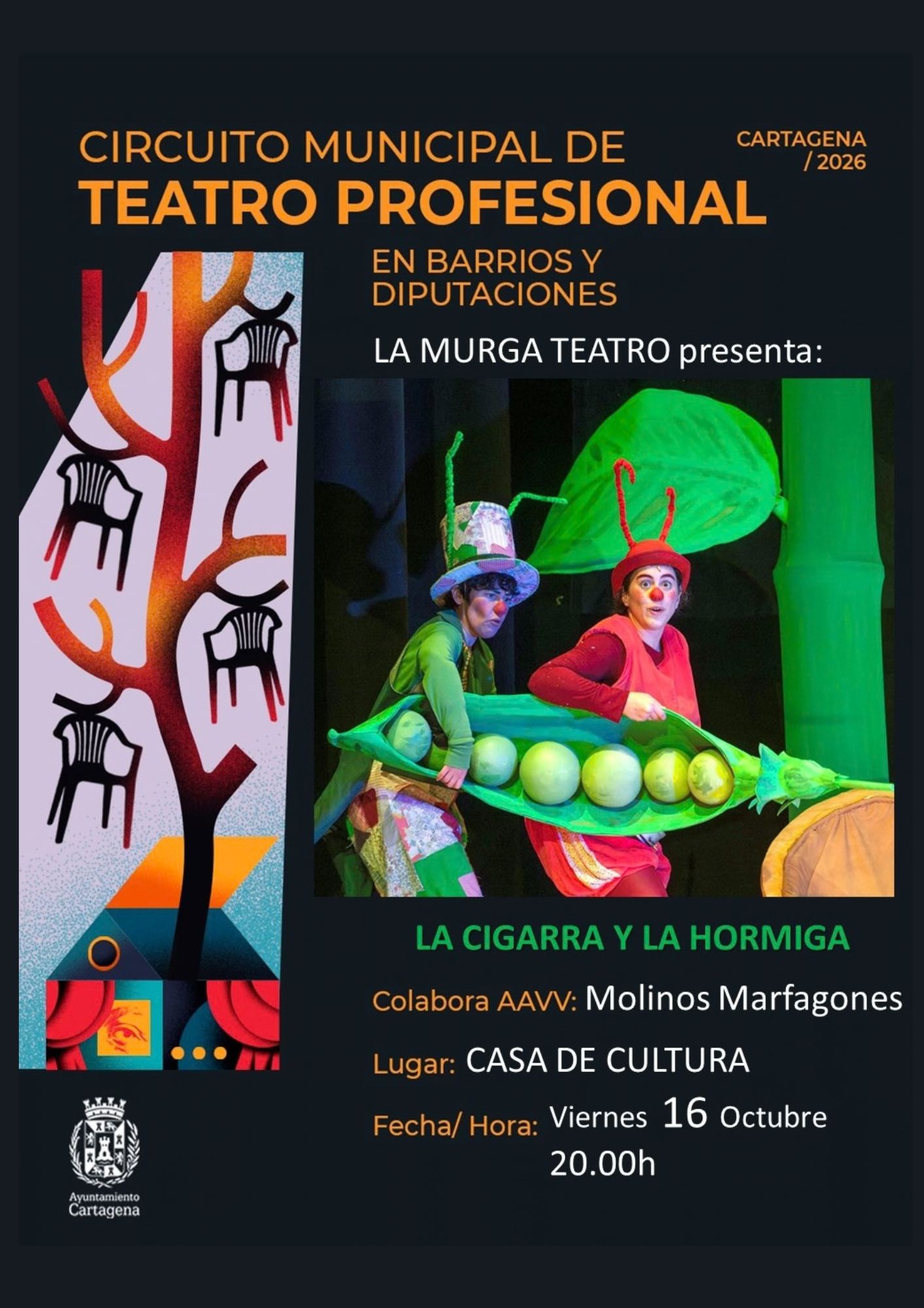 CIRCUITO MUNICIPAL DE TEATRO: `LA CIGARRA Y LA HORMIGA�MOLINOS MARFAGONES